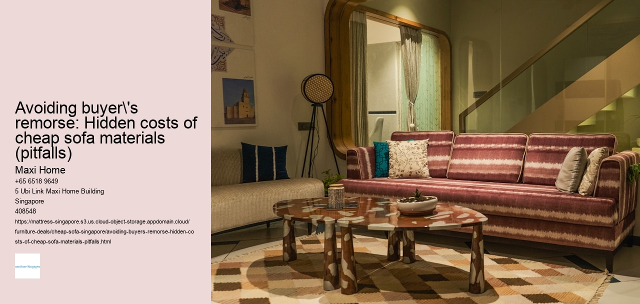 Avoiding buyer's remorse: Hidden costs of cheap sofa materials (pitfalls) Maxi Home Avoiding buyer's remorse: Hidden costs of cheap sofa materials (pitfalls)