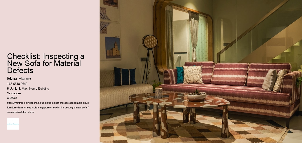 Checklist: Inspecting a New Sofa for Material Defects Maxi Home Checklist: Inspecting a New Sofa for Material Defects
