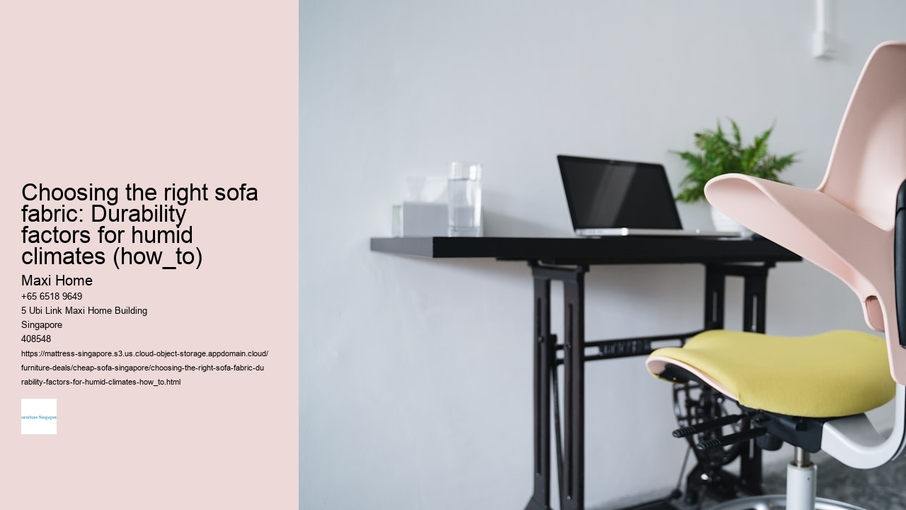 Choosing the right sofa fabric: Durability factors for humid climates (how_to)