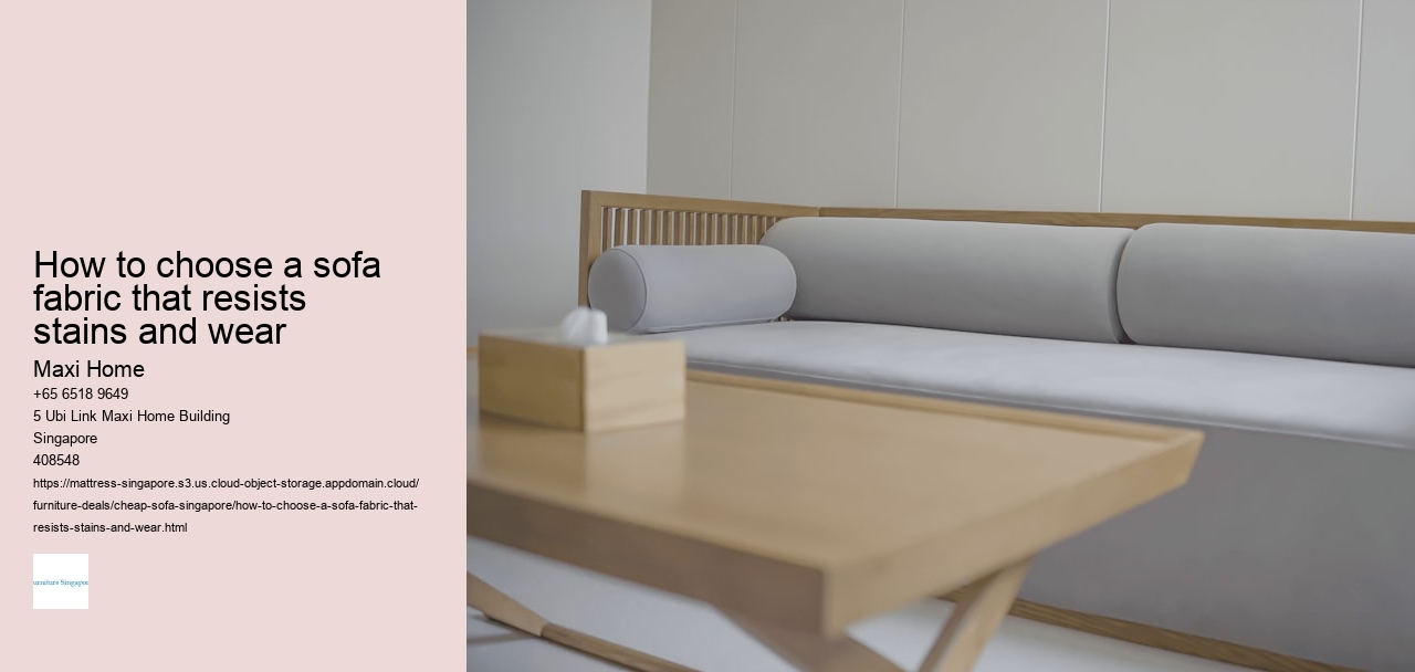 How to choose a sofa fabric that resists stains and wear