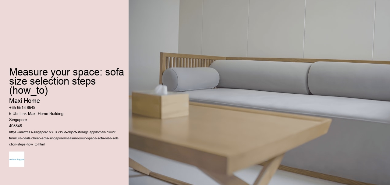 Measure your space: sofa size selection steps (how_to)