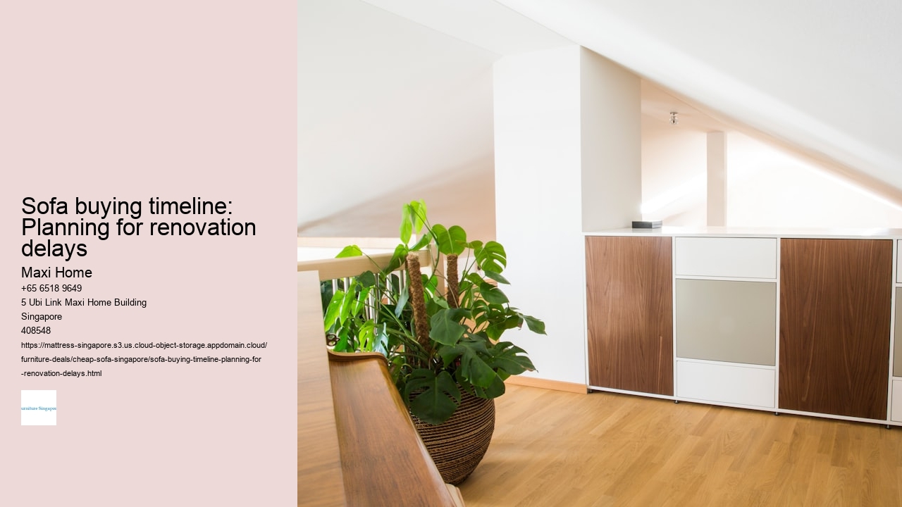 Sofa buying timeline: Planning for renovation delays Maxi Home Sofa buying timeline: Planning for renovation delays