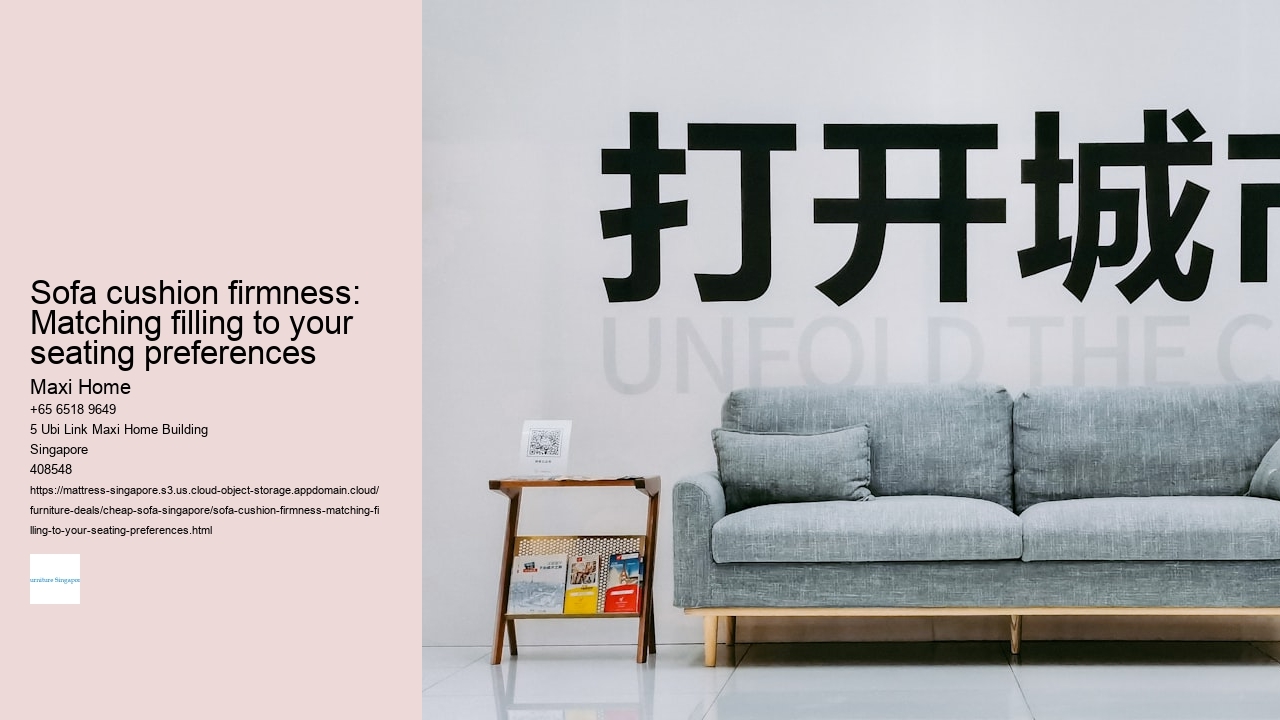 Sofa cushion firmness: Matching filling to your seating preferences