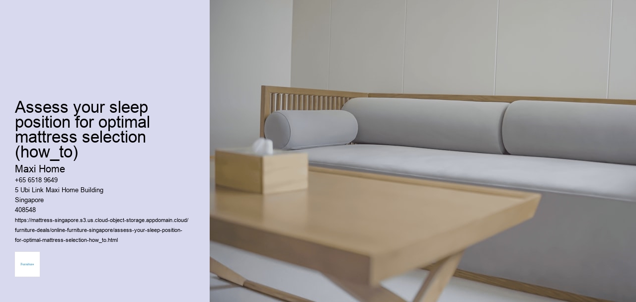 Assess your sleep position for optimal mattress selection (how_to)