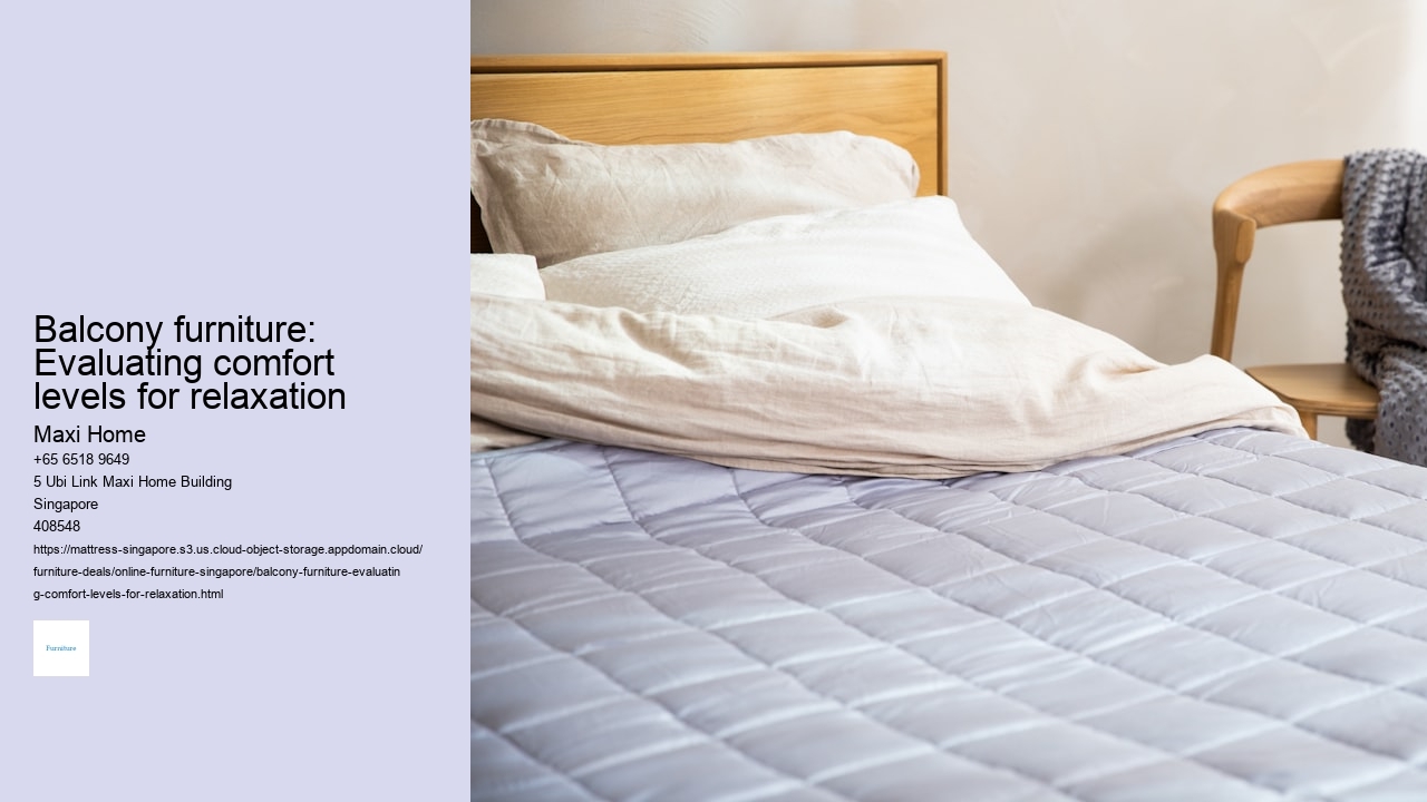 Balcony furniture: Evaluating comfort levels for relaxation Maxi Home Balcony furniture: Evaluating comfort levels for relaxation