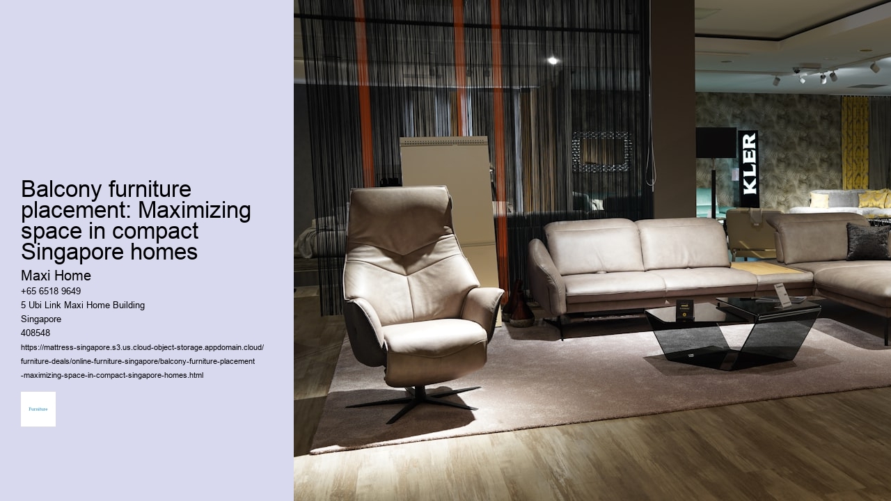 Balcony furniture placement: Maximizing space in compact Singapore homes Maxi Home Balcony furniture placement: Maximizing space in compact Singapore homes
