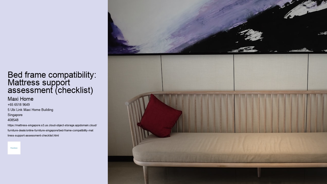 Bed frame compatibility: Mattress support assessment (checklist)