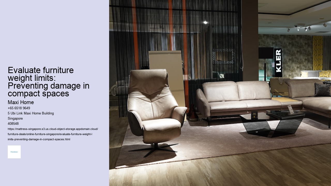 Evaluate furniture weight limits: Preventing damage in compact spaces