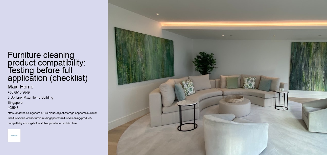 Furniture cleaning product compatibility: Testing before full application (checklist)