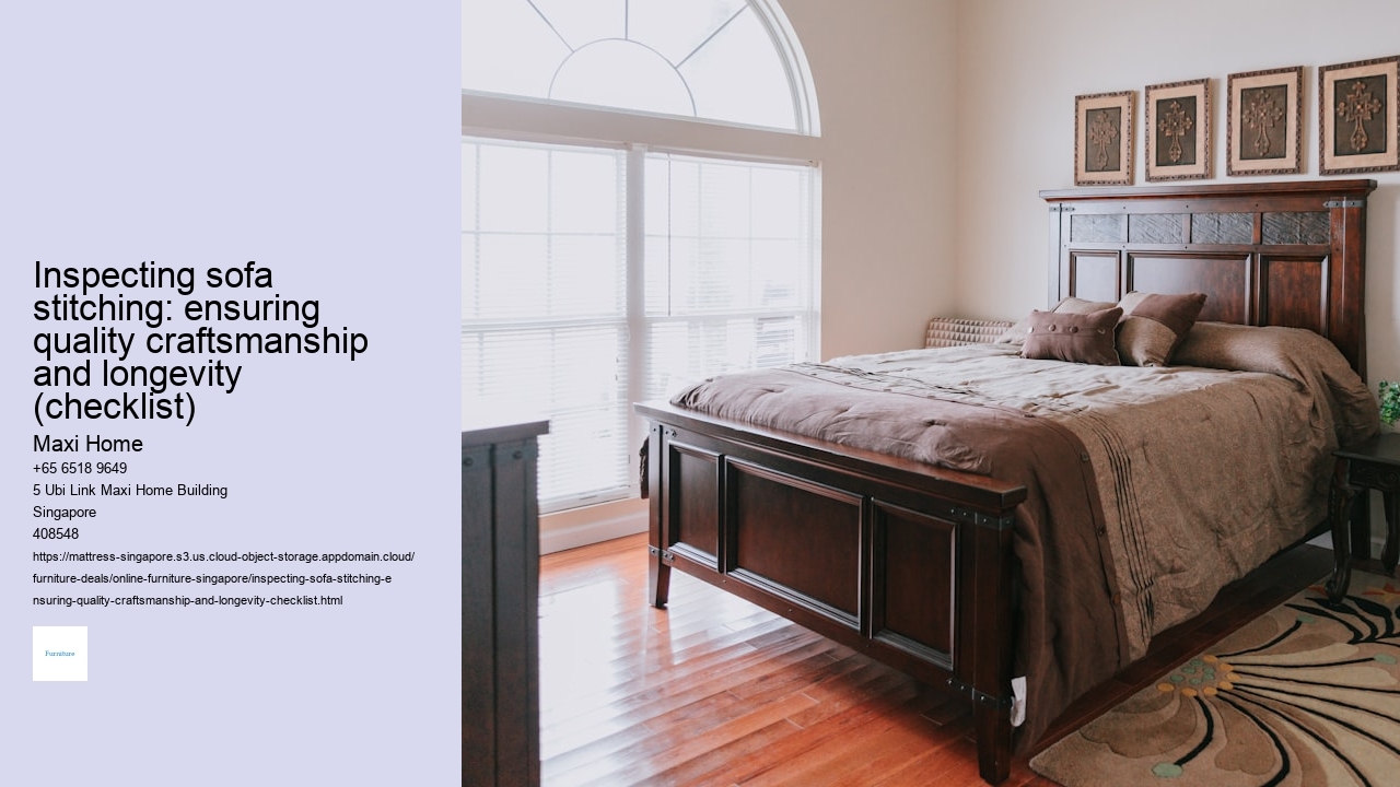 Inspecting sofa stitching: ensuring quality craftsmanship and longevity (checklist)