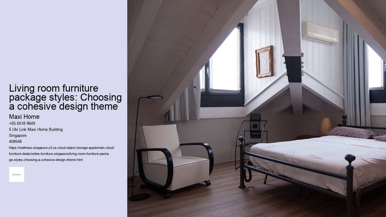 Living room furniture package styles: Choosing a cohesive design theme