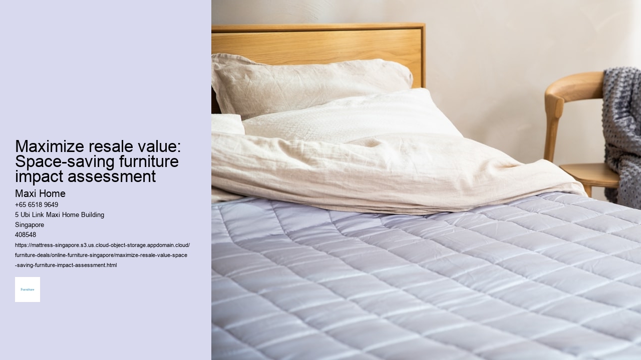 Maximize resale value: Space-saving furniture impact assessment