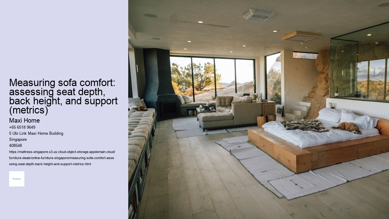 Measuring sofa comfort: assessing seat depth, back height, and support (metrics)
