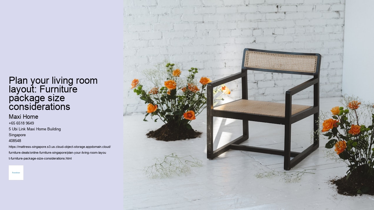 Plan your living room layout: Furniture package size considerations