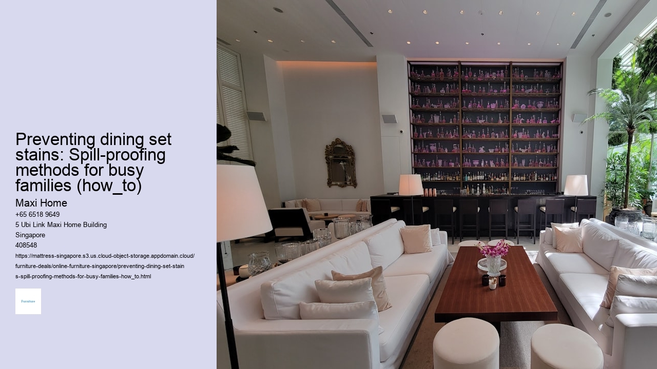 Preventing dining set stains: Spill-proofing methods for busy families (how_to)