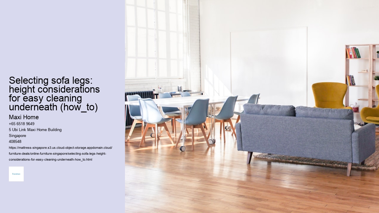 Selecting sofa legs: height considerations for easy cleaning underneath (how_to)