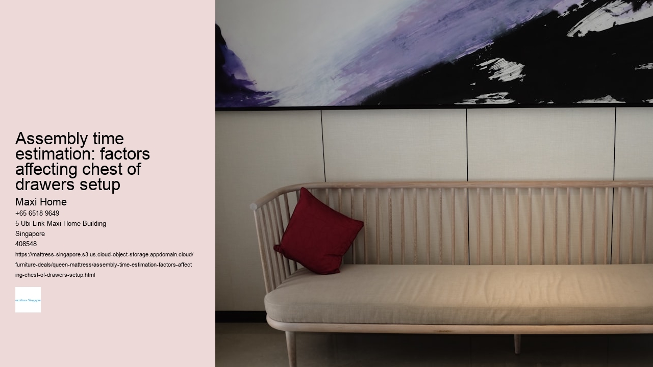 Assembly time estimation: factors affecting chest of drawers setup