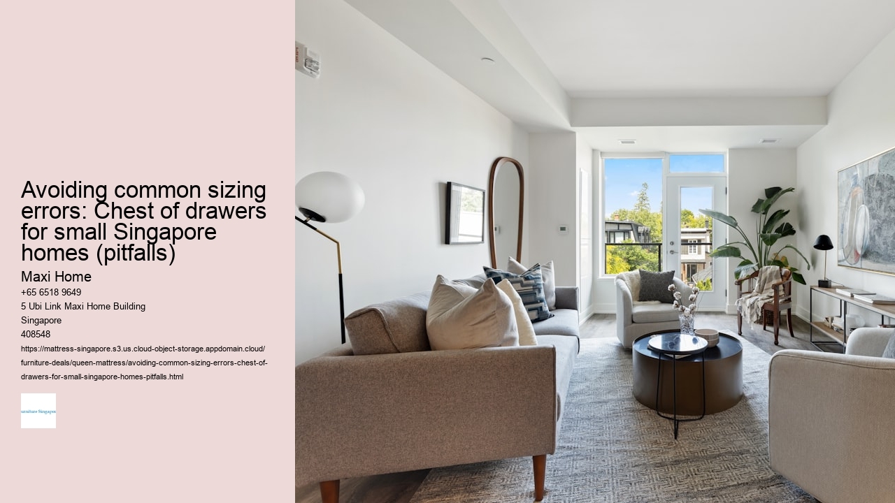 Avoiding common sizing errors: Chest of drawers for small Singapore homes (pitfalls)