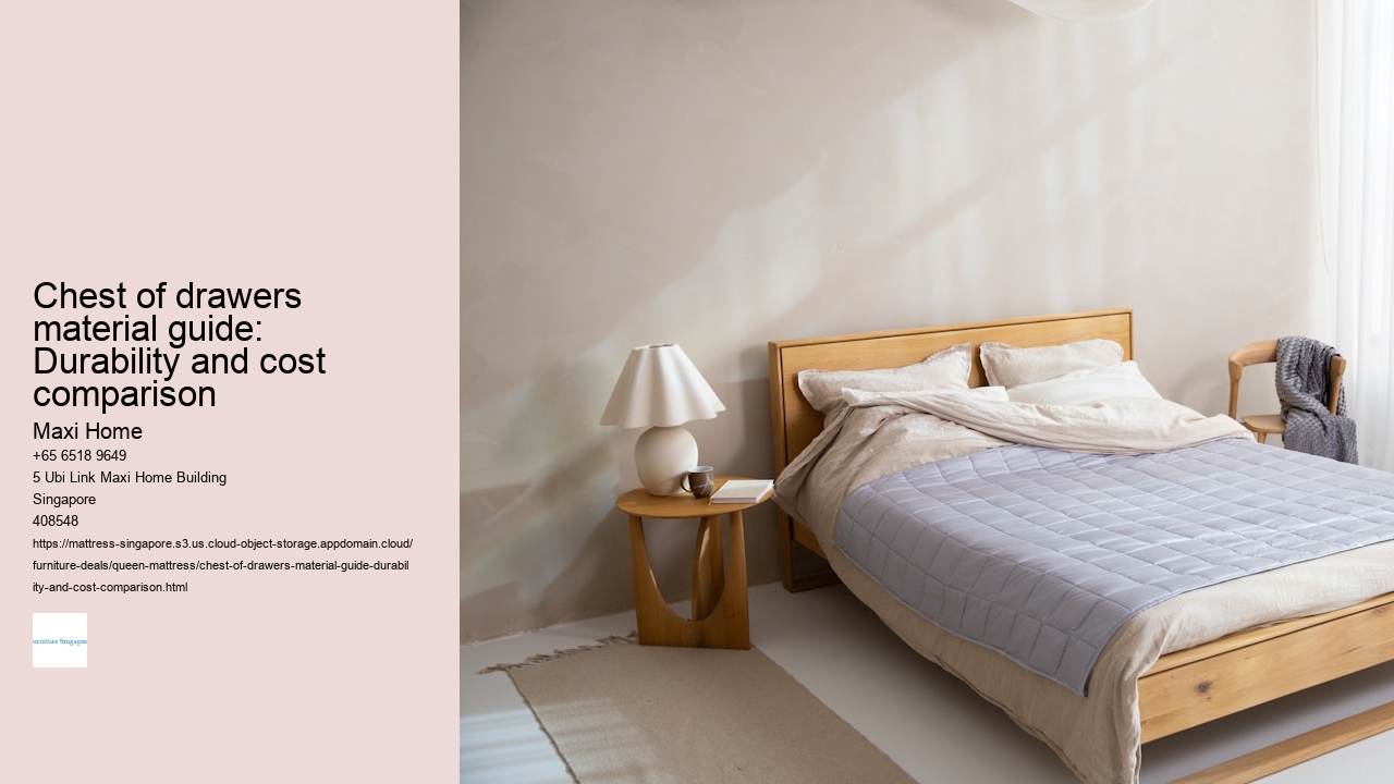 Chest of drawers material guide: Durability and cost comparison