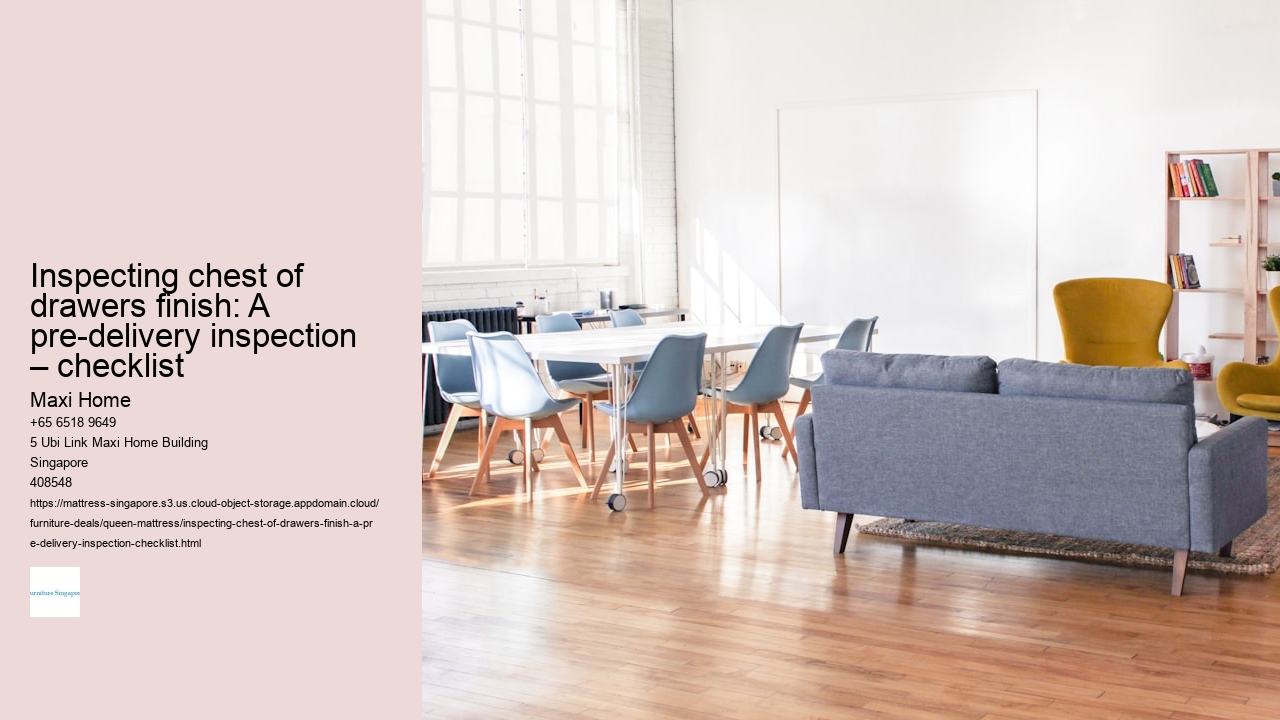 Inspecting chest of drawers finish: A pre-delivery inspection – checklist