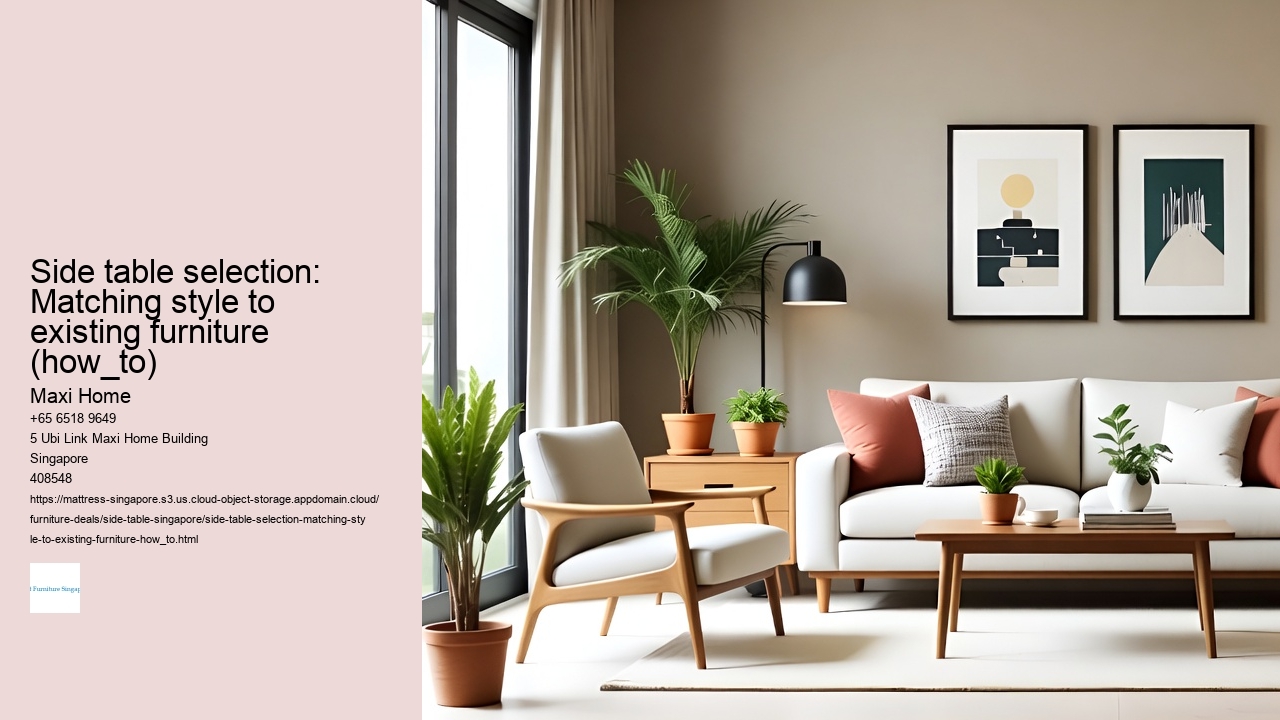 Side table selection: Matching style to existing furniture (how_to)
