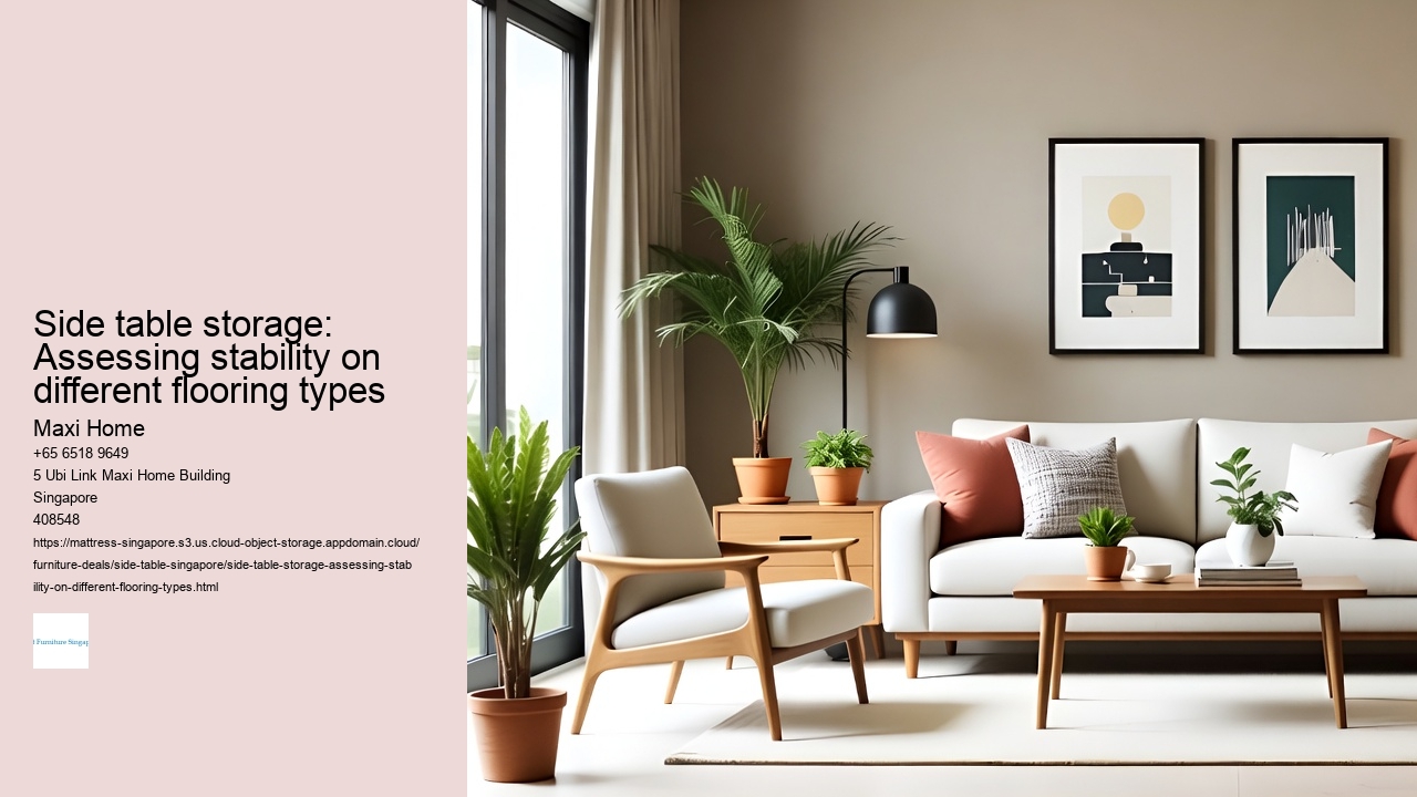 Side table storage: Assessing stability on different flooring types