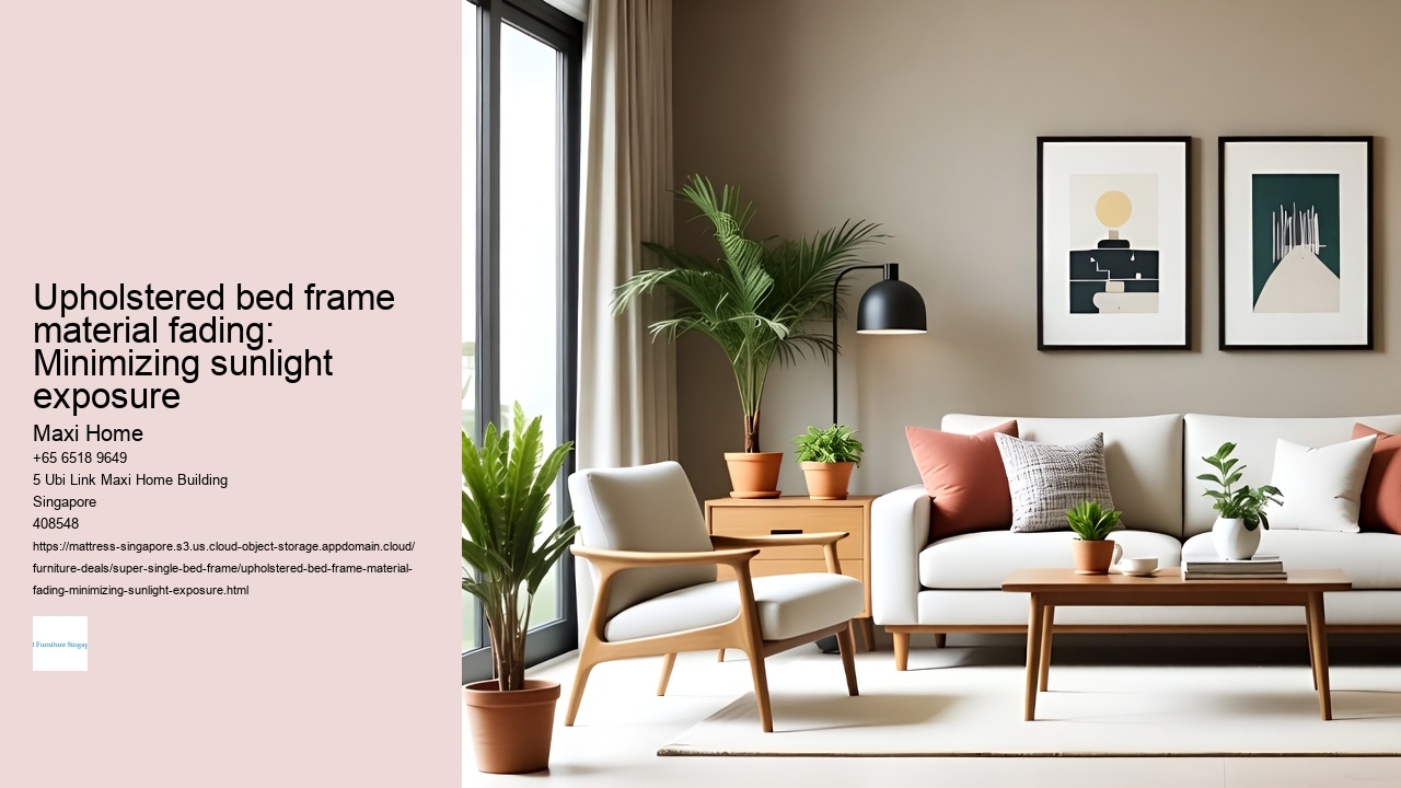Upholstered bed frame material fading: Minimizing sunlight exposure