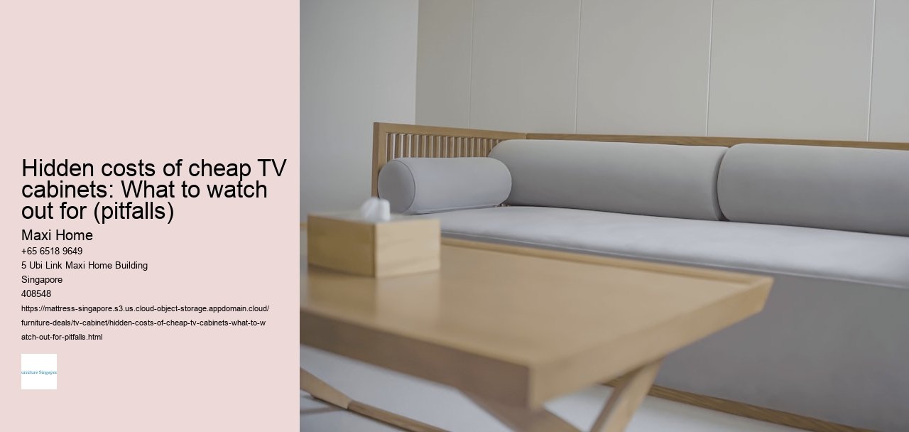 Hidden costs of cheap TV cabinets: What to watch out for (pitfalls)