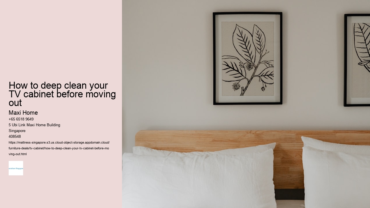 How to deep clean your TV cabinet before moving out