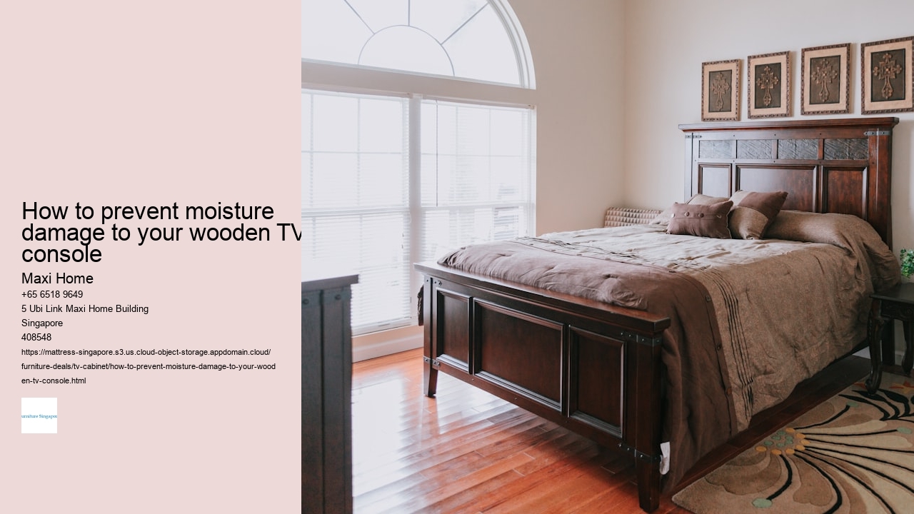 How to prevent moisture damage to your wooden TV console Maxi Home How to prevent moisture damage to your wooden TV console