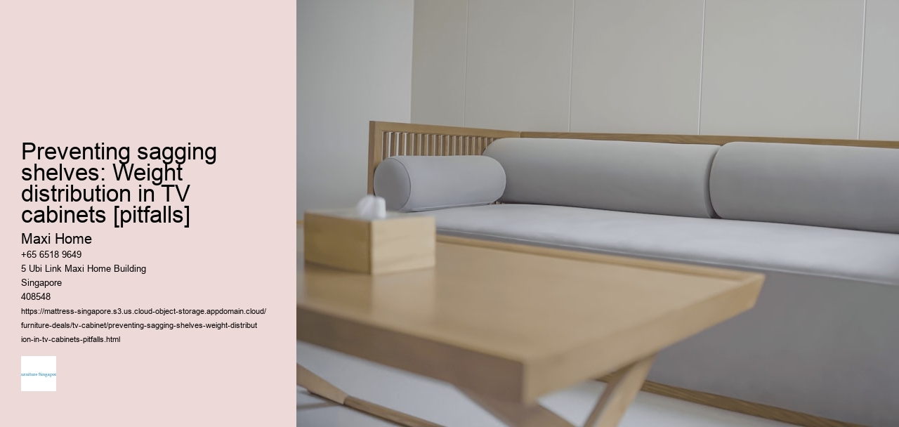 Preventing sagging shelves: Weight distribution in TV cabinets [pitfalls]